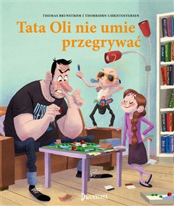 Obrazek Tata Oli nie umie przegrywać