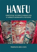 Hanfu: Wsk... - Magdalena Grela-Chen -  Polish Bookstore 