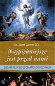 Najpięknie... - Józef Gaweł -  Książka z wysyłką do UK