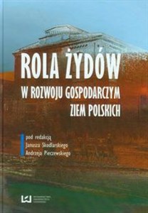 Obrazek Rola Żydów w rozwoju gospodarczym ziem polskich