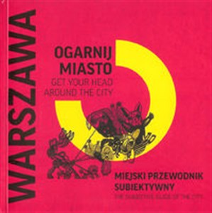 Picture of Ogarnij miasto Warszawa Miejski przewodnik subiektywny