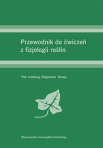 Picture of Przewodnik do ćwiczeń z fizjologii roślin