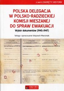 Picture of Polska delegacja w polsko-radzieckiej komisji mieszanej do spraw ewakuacji Wybór dokumentów (1945-1947)