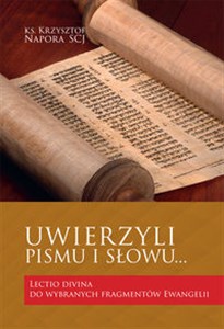 Picture of Uwierzyli Pismu i Słowu… Lectio divina do wybranych fragmentów Ewangelii
