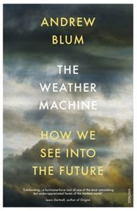 Picture of The Weather Machine How We See Into the Future