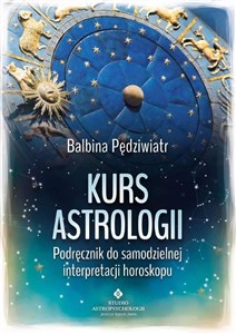 Picture of Kurs astrologii Podręcznik do samodzielnej interpretacji horoskopu