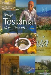 Picture of Moja Toskania / Moja Toskania! Vito Casetti Pakiet
