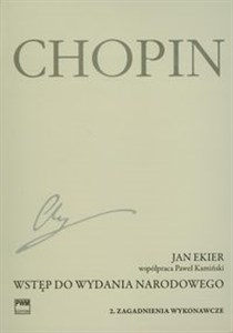 Picture of Wstęp do wydania narodowego dzieł Chopina Część 2 Zagadnienia wykonawcze