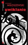 Uwikłanie - Zygmunt Miłoszewski -  foreign books in polish 