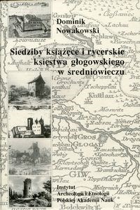 Obrazek Siedziby książęce i rycerskie księstwa głogowskiego w średniowieczu