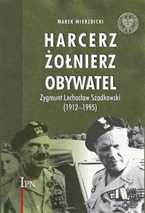 Obrazek HARCERZ ŻOŁNIERZ OBYWATEL ZYGMUNT LECHOSŁAW SZADKOWSKI (1912-1995)
