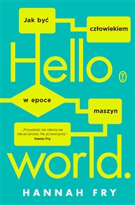 Picture of Hello world Jak być człowiekiem w epoce maszyn