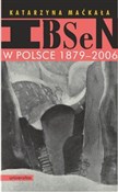 polish book : Ibsen w Po... - Katarzyna Maćkała
