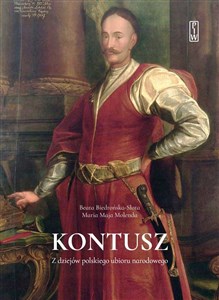 Picture of Kontusz. Z dziejów polskiego ubioru narodowego