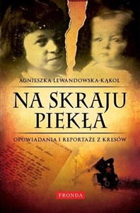 Picture of Na skraju piekła Opowiadania i reportaże z Kresów