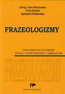 Picture of Frazeologizmy Ćwiczenia dla uczniów szkoły podstawowej i gimnazjum