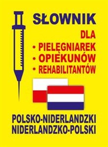 Picture of Słownik dla pielęgniarek opiekunów rehabilitantów polsko-niderlandzki niderlandzko-polski