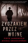 Polska książka : Zygzakiem ... - Michał Gruszczyński, Piotr Langenfeld