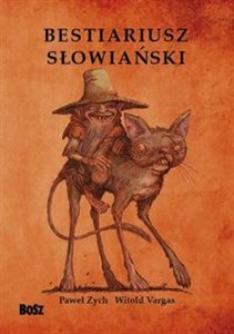 Obrazek Bestiariusz słowiański rzecz o skrzatach wodnikach i rusałkach