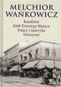 Kundlizm K... - Melchior Wańkowicz -  Polish Bookstore 