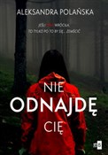 Nie odnajd... - Aleksandra Polańska -  Polish Bookstore 