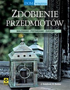 Obrazek Zdobienie przedmiotów Malowanie postarzanie złocenie