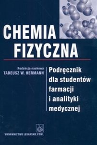Picture of Chemia fizyczna Podręcznik dla studentów farmacji i analityki medycznej