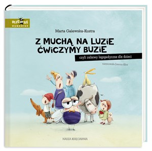 Picture of Z muchą na luzie ćwiczymy buzie czyli zabawy logopedyczne dla dzieci