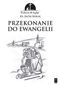 Picture of Przekonanie do Ewangelii Duchowość dla każdego