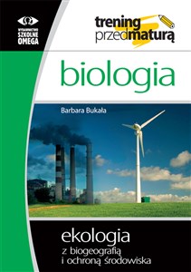 Obrazek Biologia Ekologia z biogeografią i ochroną środowiska Trening przed maturą