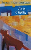 Zobacz : Żółta czap... - Andrzej Syska-Szafrański