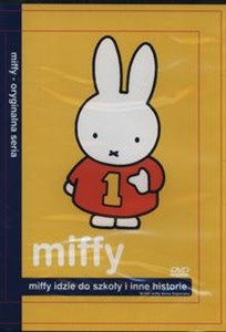 Obrazek Miffy Miffy idzie do szkoły i inne historie
