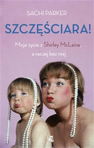 Picture of Szczęściara Moje życie z Shirley McLaine, a raczej bez niej