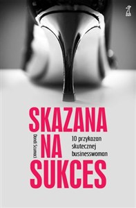 Picture of Skazana na sukces 10 przykazań skutecznej bizneswoman