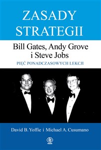 Obrazek Zasady strategii Pięć ponadczasowych lekcji. Bill Gates, Andy Grove i Steve Jobs.