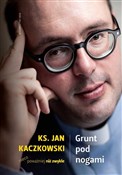 Grunt pod ... - ks. Jan Kaczkowski -  Książka z wysyłką do UK