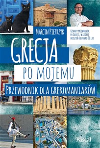Picture of Grecja po mojemu Przewodnik dla grekomaniaków