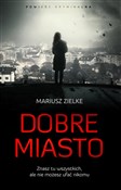 Dobre mias... - Mariusz Zielke -  books from Poland