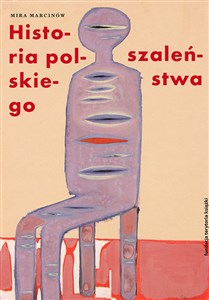 Picture of Historia polskiego szaleństwa Tom 1 Słońce wśród czarnego nieba. Studium melancholii