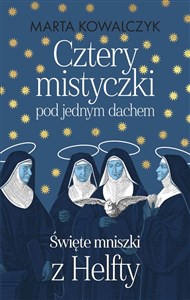 Picture of Cztery mistyczki pod jednym dachem Święte mniszki z Helfty