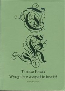 Obrazek Wytępić te wszystkie bestie?