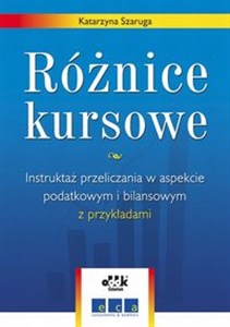 Picture of Różnice kursowe Instruktaż przeliczania w aspekcie podatkowym i bilansowym z przykładami