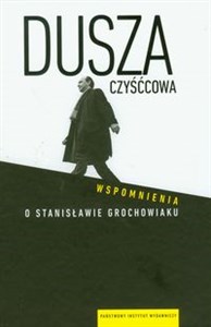 Picture of Dusza czyśćcowa Wspomnienia o Stanisławie Grochowiaku