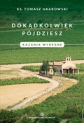 polish book : Dokądkolwi... - Tomasz Grabowski