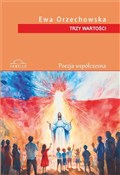 Trzy warto... - Ewa Orzechowska -  foreign books in polish 