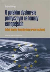Picture of O polskim dyskursie na tematy europejskie Debata nicejsko-konstytucyjna w prasie codziennej