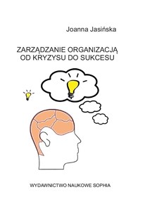 Picture of Zarządzanie organizacją od kryzysu do sukcesu