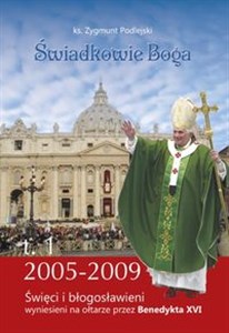 Picture of Świadkowie Boga Tom 1 Święci i Błogosławieni wyniesieni na ołtarze przez Benedykta XVI (2005 - 2009)