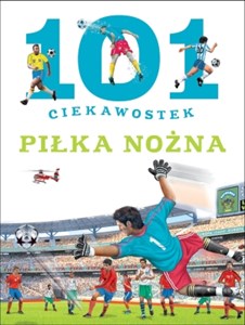 Picture of 101 ciekawostek. Piłka nożna