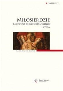 Picture of Miłosierdzie. Klucz do chrześcijańskiego życia